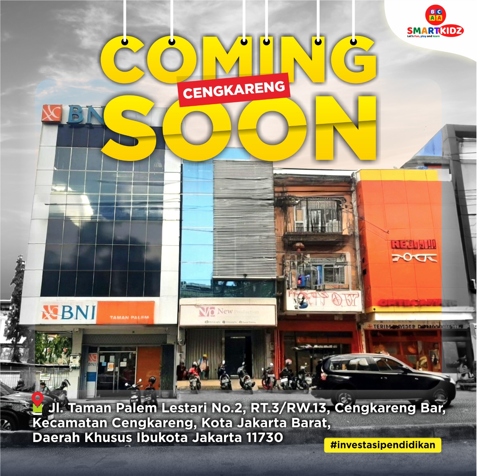 SMARTKIDZ UNIT TAMAN PALEM, CENGKARENG. IT’S COMING SOON !!